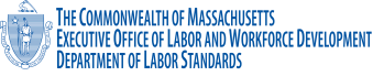 Massachusetts Executive Office of Labor and Workforce Development Department of Labor Standards Logo